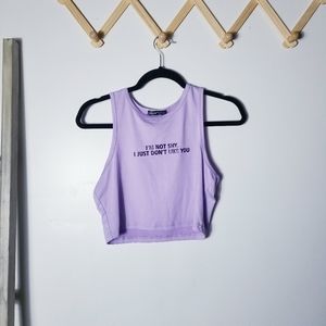 SHEIN PURPLE CROP TOP SIZE LARGE "I'M NOT SHY. I JUST DON'T LIKE YOU"